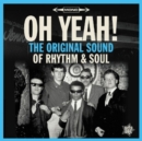 Oh Yeah! The Original Sound of Rhythm & Soul - Vinyl