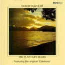 The Plant Life Years: Featuring the original 'Caledonia' - CD