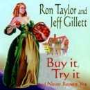 Buy It, Try It and Never Repent It - CD