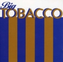 Big Tobacco - CD