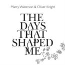 The Days That Shaped Me - CD