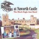 The Black Eagles At Naworth Castle - CD