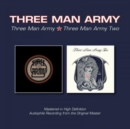 Three Man Army/Three Man Army Two - CD