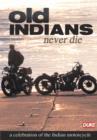 Old Indians Never Die - DVD