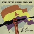 Scots in the Spanish Civil War: No Pasaran! (Thay Shall Not Pass) - CD