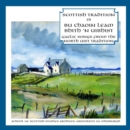 Bu Chaoin Leam Bhith 'N Uibhi: Gaelic Songs from North Uist Tradition - CD