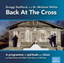 Back at the Cross: A Programme of Spirituals and Blues - CD