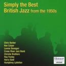 Simply the Best British Jazz from the 1950s - CD