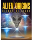 Alien Origins - Beings of Light - DVD