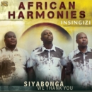 African Harmonies: Siyabonga We Thank You - CD