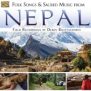 Folk Songs and Sacred Music from Nepal: Field Recordings By Deben Bhattacharya - CD