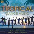 20 Best of Tropical Dance Music: Salsa, Samba, Cumbia, Lambada, Calypso, Merengue... - CD