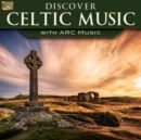 Discover Celtic Music With Arc Music - CD