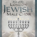Best of the London Jewish Male Choir - CD