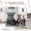 A Tiempo Real: A New Take On Spanish Tradition - CD