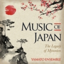 Music of Japan - The Legacy of Myoonten - CD