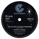 You've Got to Have Freedom/Got to Give It Up - Vinyl