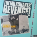 The Milkshakes' Revenge!: Trash from the Vaults - Vinyl