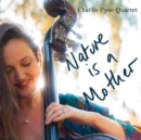 Nature Is a Mother - CD