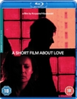 A   Short Film About Love - Blu-ray