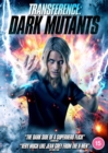Transference - Dark Mutants - DVD