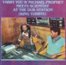 Yabby You & Michael Prophet Meets Scientist at the Dub Station: King Tubbys - CD