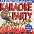 Karaoke Party Classics: THE ULTIMATE KARAOKE PARTY;ALL THE MUSIC, ALL THE WORDS;16 S - CD