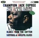Two Classic Albums Plus 40s & 50s Singles: Blues from the Gutter/Natural & Soulful Blues - CD