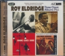 Three Classic Albums Plus: Roy and Diz/Little Jazz/Swing Goes Dixie/At the Opera House - CD