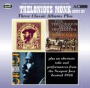 Three Classic Albums Plus: The Unique Thelonious Monk/At Town Hall/5 By Monk By 5 - CD