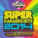Super Karaoke Hits 2014 - CD
