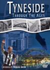 Tyneside Through the Ages - DVD