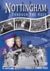 Nottingham Through the Ages - DVD