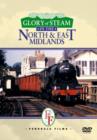 Glory of Steam in the North and East Midlands - DVD