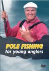 Pole Fishing For Young Anglers with Bob Nudd - DVD