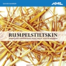 David Sawer: Rumpelstiltskin - CD