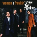 Women and Trouble - CD