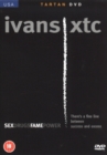 Ivans Xtc - DVD