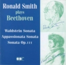 Ronald Smith Plays Beethoven Sonatas 20, 23 and 32 (Smith) - CD