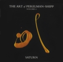 The Art of Perelman-Shipp: Saturn - CD