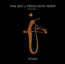 The Art of Perelman-Shipp: Titan - CD