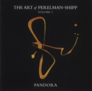 The Art of Perelman-Shipp: Pandora - CD