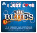 I Just Love the Blues - CD
