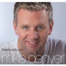 There's Only One Mike Denver - CD