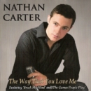 The Way That You Love Me - CD
