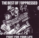 The Best of the Oppressed: Fight for Your Life - Vinyl
