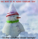 The Best of St Agnes Fountain 'Live' - CD