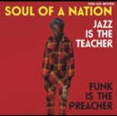 Soul of a Nation: Jazz Is the Teacher, Funk Is the Preacher: Afro-centric Jazz, Street Funk and the Roots of Rap in the Black - Vinyl