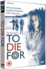 To Die For - DVD