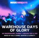 Warehouse Days of Glory: An Underground Journey Through 1989 & 1990 - CD